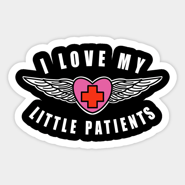 Pediatric Nurse I Love My Little Patients Sticker by SpaceKiddo
